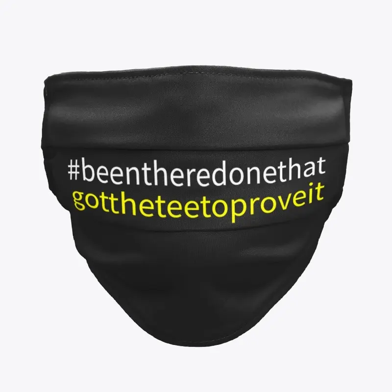 #beentheredonethatgottheteetoproveit